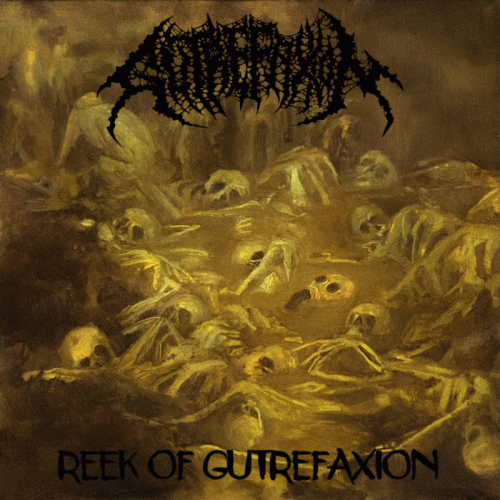 Gutrefaxion : Reek of Gutrefaxion